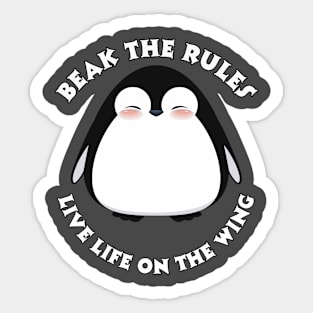 BEAK THE RULES Sticker